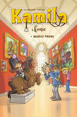 Władcy prerii. Kamila i Konie. Tom 4 -  Stefano Turconi