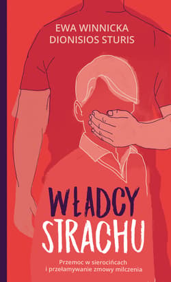 Władcy strachu. Przemoc w sierocińcach i przełamywanie zmowy milczenia - ebook - Dionisos Sturis