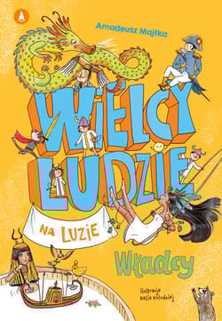 Władcy. Wielcy ludzie na luzie - Amadeusz Majtka