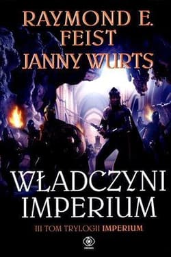 Władczyni Imperium. Tom 3 - Raymond E. Feist, Janny Wurts