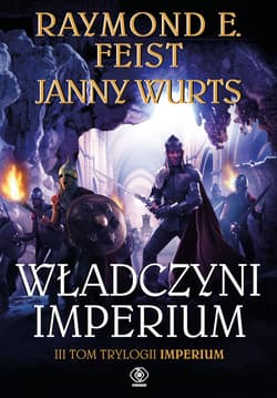 Władczyni Imperium. Tom 3 - Raymond E. Feist, Janny Wurts