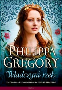 Władczyni rzek - Philippa Gregory
