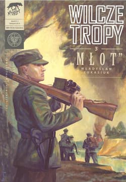 Władysław Łukasiuk „Młot” Wilcze Tropy z. 3 - Sławomir Zajączkowski, Krzysztof Wyrzykowski