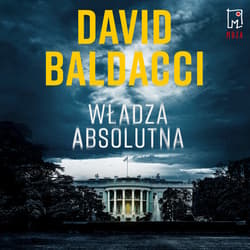 Władza absolutna - audiobook - David Baldacci