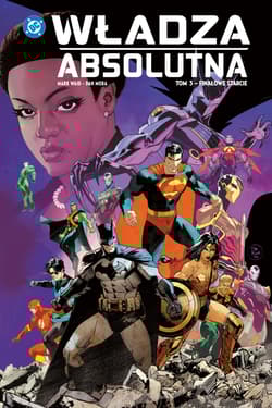 Władza absolutna. Tom 3. Finałowe starcie - Opracowanie Zbiorowe