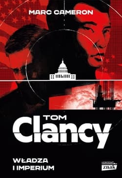 Władza i imperium - Tom  Clancy, Marc Cameron