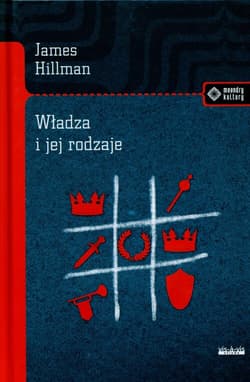 Władza i jej rodzaje - James Hillman