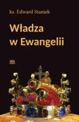 Władza w ewangelii - ks. Staniek Edward