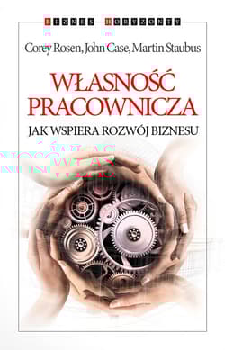 Własność pracownicza Jak wspiera rozwój biznesu