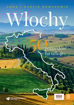 Włochy. 50 pomysłów na urlop