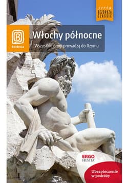 Włochy północne. Wszystkie drogi prowadzą do Rzymu. Wydanie 5 - ebook