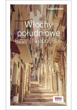 Włochy południowe. Rzym, Neapol, Bari. Travelbook - Praca zbiorowa