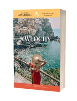 Włochy. Zorganizuj podróż swoich marzeń
