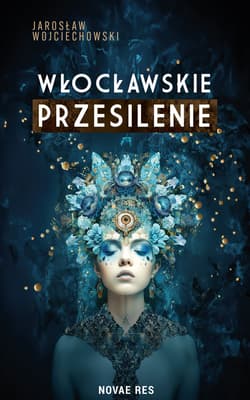 Włocławskie przesilenie - Jarosław Wojciechowski