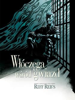 Włóczęga wśród gwiazd - Riff Reb's, Jack London
