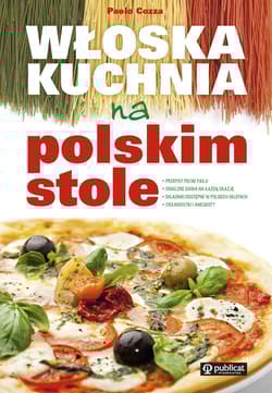 Włoska kuchnia na polskim stole - Paolo Cozza