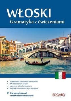 Włoski. Gramatyka z ćwiczeniami A1-B2 EDGARD - Anna Wieczorek