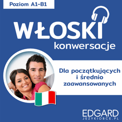 Włoski Konwersacje dla początkujących i średnio zaawansowanych - audiobook - Berenika Wilczyńska