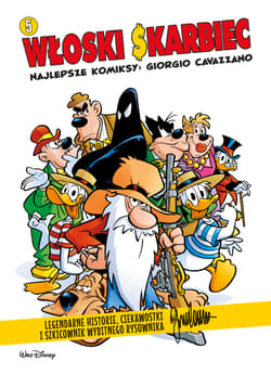 Włoski Skarbiec. Najlepsze komiksy. Giorgio Cavazzano. Kaczki. Tom 5 - Giorgio Cavazzano