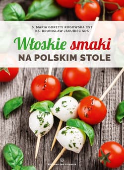 Włoskie smaki na polskim stole