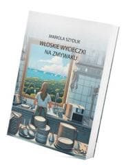 Włoskie wycieczki. Na zmywaku - Mariola Szydlik