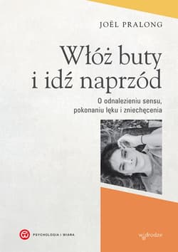 Włóż buty i idź naprzód - Joël Pralong