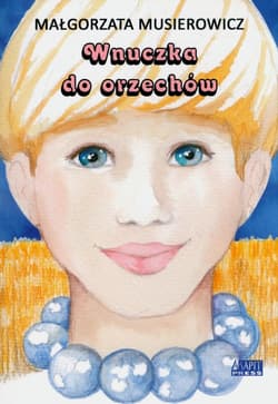 Wnuczka do orzechów - Małgorzata Musierowicz