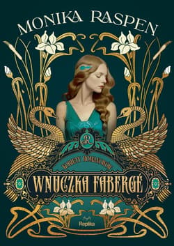 Wnuczka Fabergé. Kobiety Romanowów, tom 1 - ebook - Monika Raspen