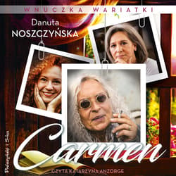 Wnuczka wariatki. Carmen - audiobook - Danuta Noszczyńska