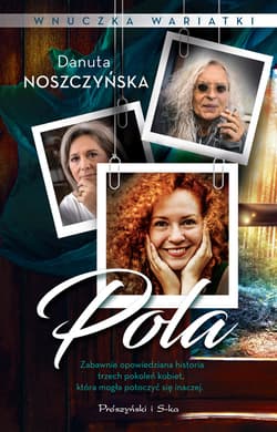 Wnuczka wariatki. Pola - ebook - Danuta Noszczyńska