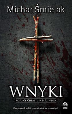 Wnyki. Kościół Chrystusa Mściwego wyd. 2025 - Michał Śmielak