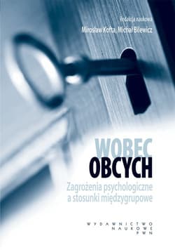 Wobec obcych Zagrożenia psychologiczne a stosunki międzygrupowe