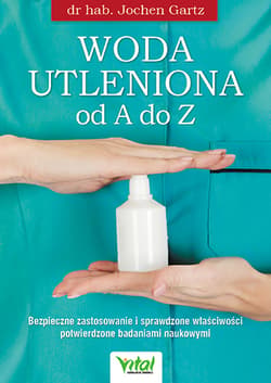 Woda utleniona od A do Z - Jochen Gartz