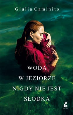 Woda w jeziorze nigdy nie jest słodka - Giulia Caminito