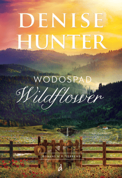 Wodospad Wildflower - ebook - Denise Hunter