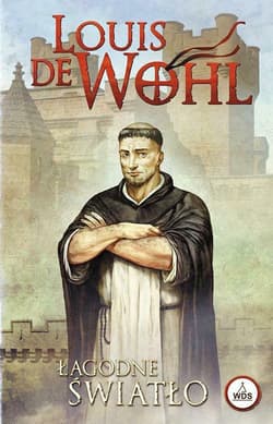 Wohl. Łagodne światło - de Wohl Louis
