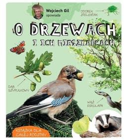 Wojciech Gil opowiada o drzewach i ich mieszkańcach - Wojciech Gil