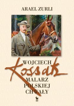 Wojciech Kossak - ebook - Arael Zurli
