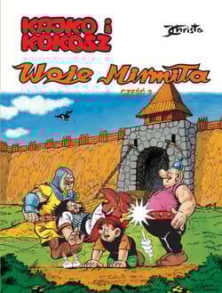 Woje Mirmiła. Część 3. Kajko i Kokosz - Janusz Christa