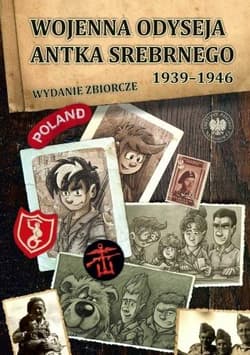 Wojenna odyseja Antka Srebrnego 1939-1946 - Praca zbiorowa