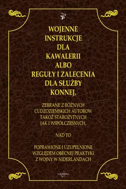 Wojenne instrukcje dla kawalerii z 1632 roku albo reguly i zalecenia dla służby konnej - John Cruso