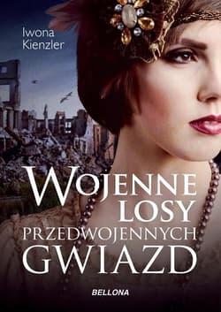 Wojenne losy przedwojennych gwiazd - Iwona Kienzler