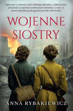 Wojenne siostry - Anna  Rybakiewicz