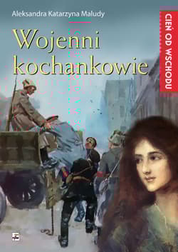 Wojenni kochankowie - Aleksandra Katarzyna Maludy
