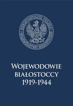 Wojewodowie białostoccy 1919-1944 - null
