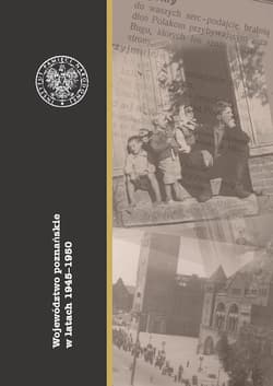 Województwo poznańskie w latach 1945-1950 - Opracowanie Zbiorowe