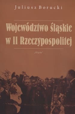 Województwo śląskie w II Rzeczypospolitej