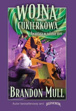 Wojna cukierkowa. Awantura w salonie gier - Brandon Mull