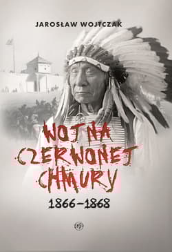 Wojna Czerwonej Chmury 1866 - 1868