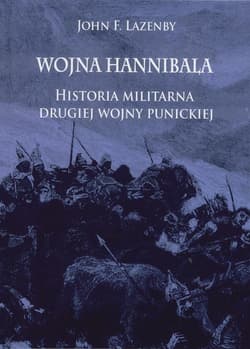 Wojna Hannibala Historia militarna drugiej wojny punickiej - John Lazenby
